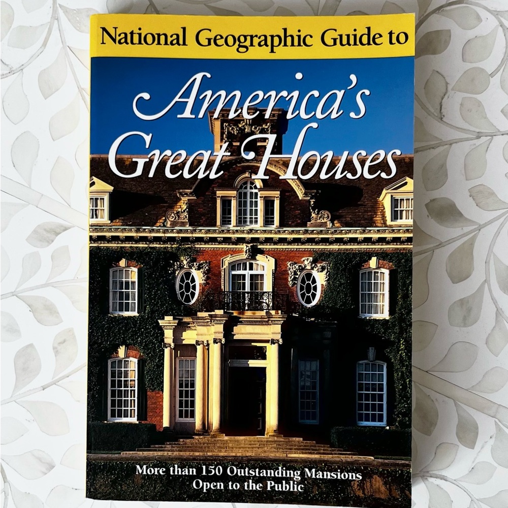 National Geographic Guide to America's Great Houses